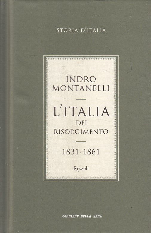 LS- ITALIA RISORGIMENTO 1831/1861 -- RIZZOLI CORRIERE --- 2011 - C - ZDS329
