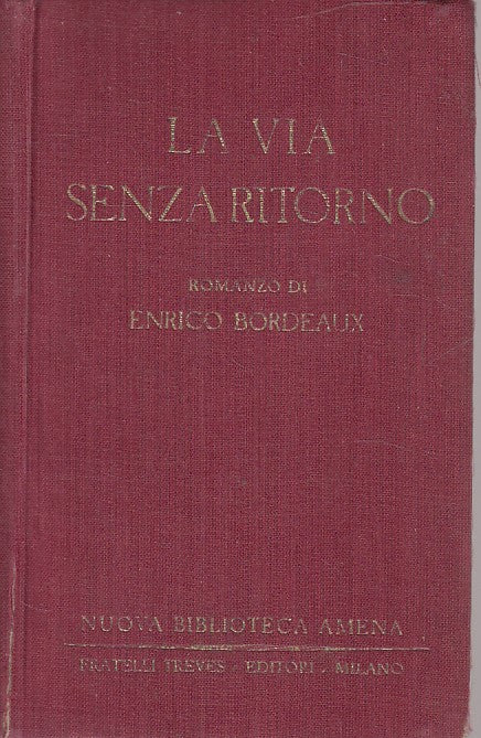 LA VIA SENZA RITORNO - BORDEAUX - TREVES --- 1931 - B - ZDS329