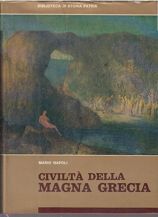 LS- CIVILTA' DELLA MAGNA GRECIA- MARIO NAPOLI- STORIA PATRIA--- 1969- CS- YDS566