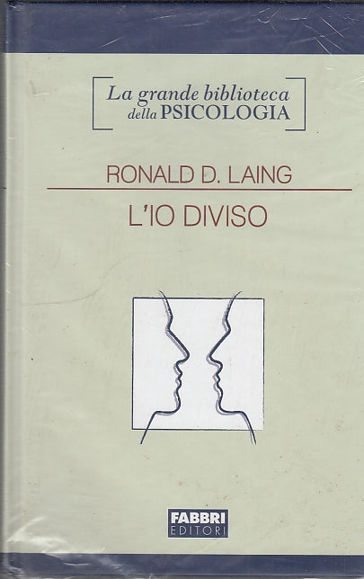LS- L'IO DIVISO - RONALD D. LAING - FABBRI --- 2010 - C - ZDS329