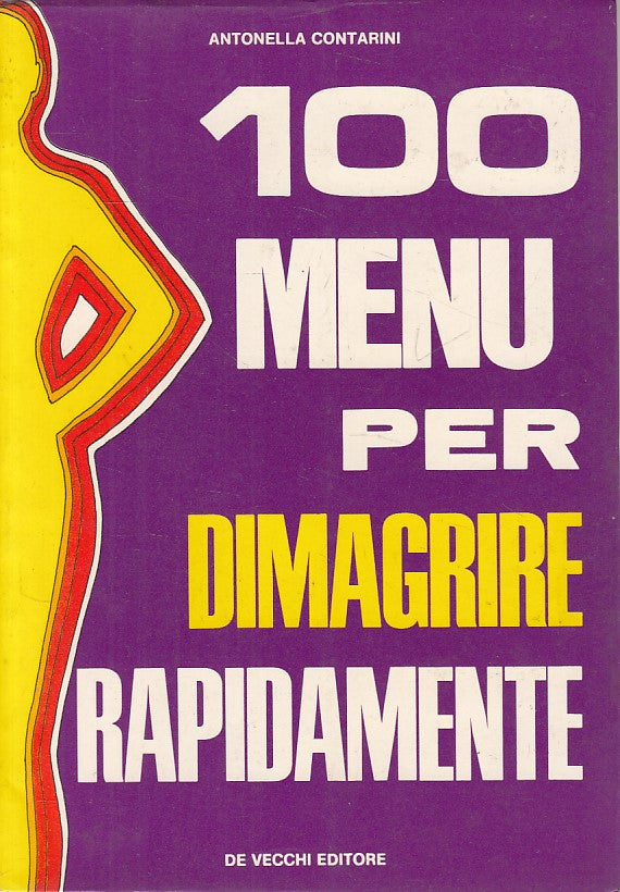 LZ- 100 MENU DIMAGRIRE RAPIDAMENTE - CONTARINI - DE VECCHI --- 1972 - B - ZDS313