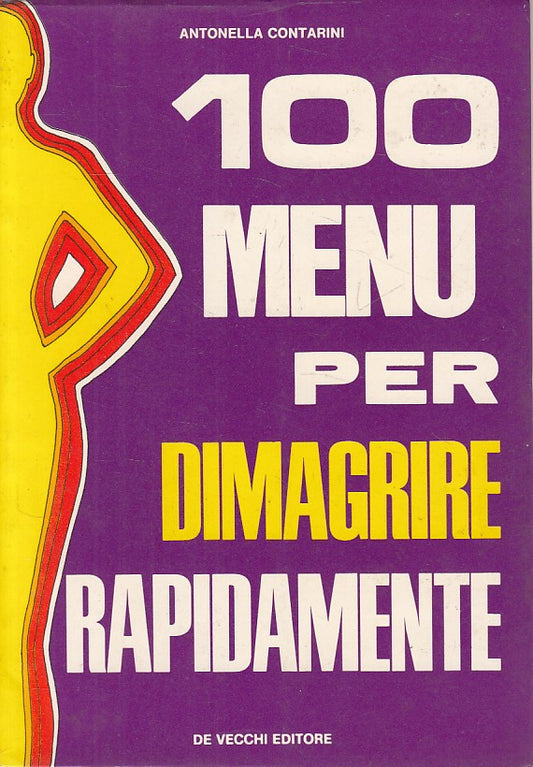 LZ- 100 MENU DIMAGRIRE RAPIDAMENTE - CONTARINI - DE VECCHI --- 1972 - B - ZDS313