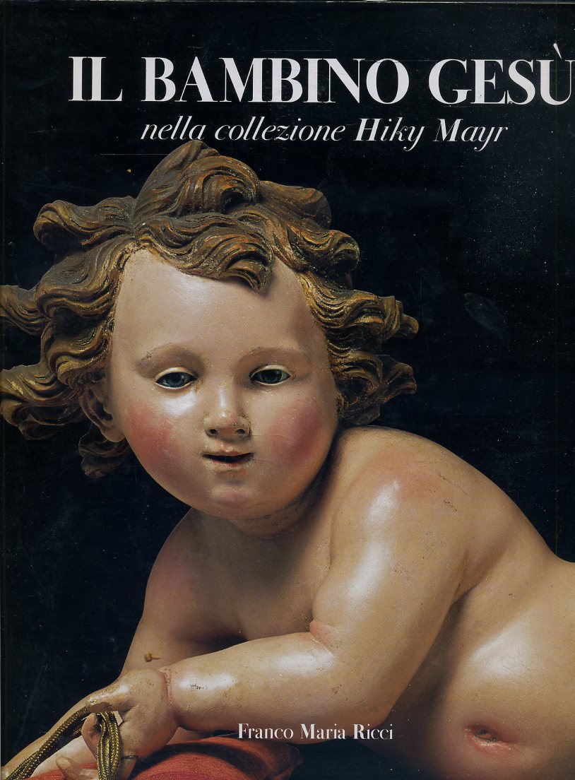 LT- IL BAMBIN GESU' NELLA COLLEZIONE HIKY MAYR-- FMR RICCI --- 2001- CS- YDS571
