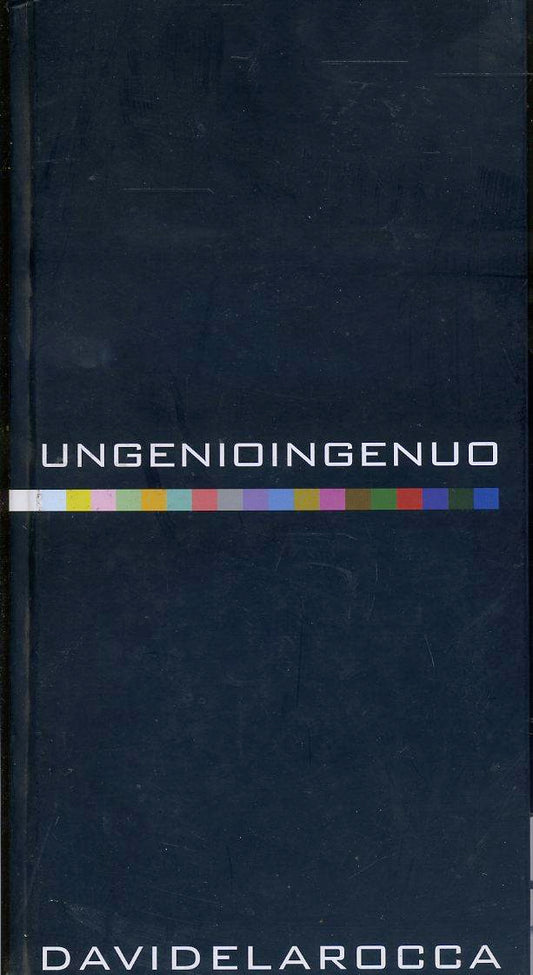 LT- UN GENIO INGENUO DAVIDE LA ROCCA-- STUDIO ARTE CANNAVIELLO--- 2002- C-YDS573