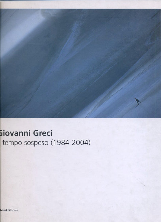 LT- CATALOGO GIOVANNI GRECI TEMPO SOSPESO 1984/2004-- SILVANA--- 2004- C- YDS573