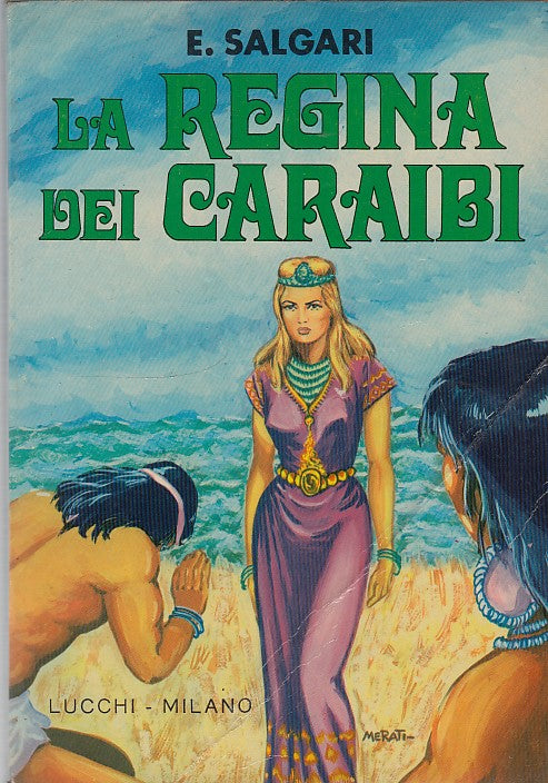 LN- LA REGINA DEI CARAIBI- SALGARI- LUCCHI--- 1973- B- ZFF92