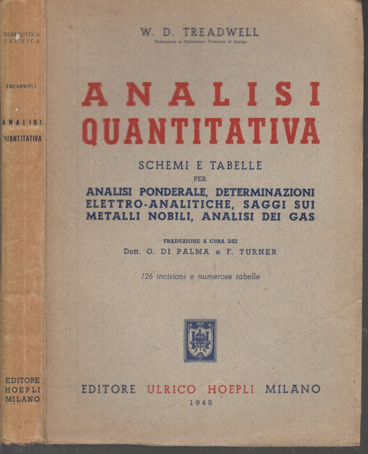 LZ- ANALISI QUANTITATIVA SCHEMI E TABELLE - TREADWELL - HOEPLI--- 1945- B- XDS23