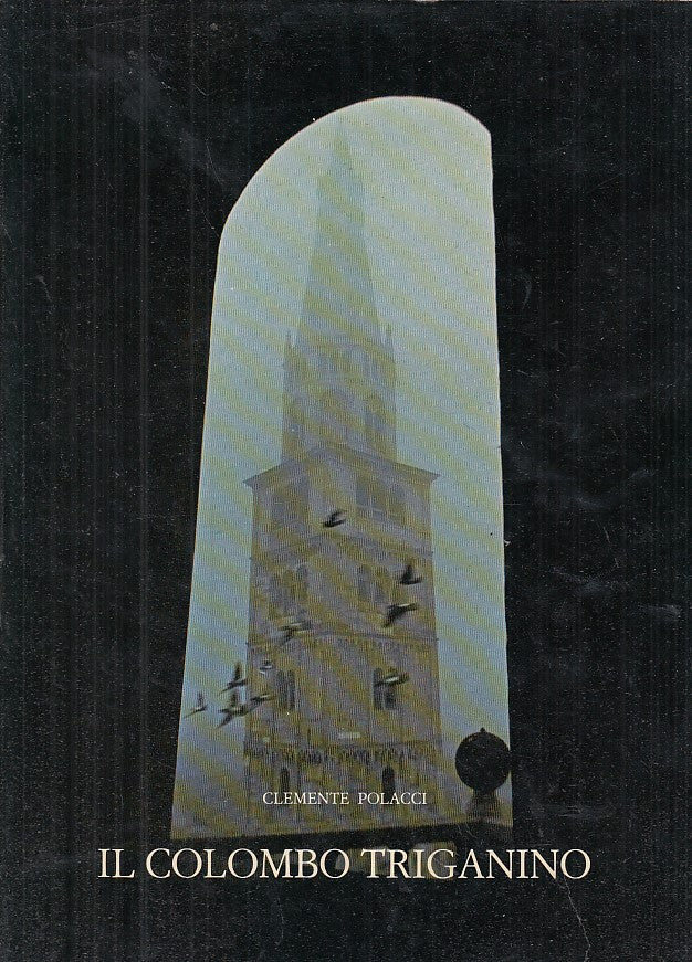 LZ- IL COLOMBO TRIGANINO 60 TAVOLE COLORI- POLACCI - ARTIOLI--- 1978- CS- YDS576