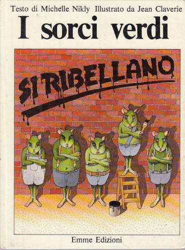 LB- I SORCI VERDI SI RIBELLANO - NIKLY CLAVERIE - EMME ED. --- 1978 - C - YDS576