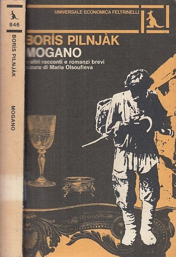 LN- MOGANO - BORIS PILNJAK - FELTRINELLI - UNIVERSALE ECONOMICA-- 1979- B- XDS25