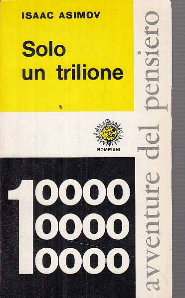 LF- SOLO UN TRILIONE - ASIMOV - BOMPIANI - AVVENTURE PENSIERO -- 1966 - B- XDS25