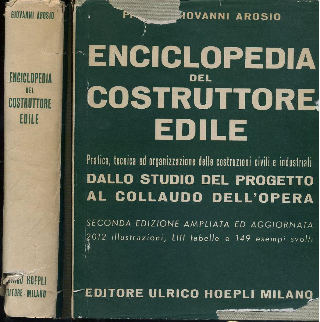 LZ- ENCICLOPEDIA DEL COSTRUTTORE EDILE- AROSIO- HOEPLI-- 2a ED.- 1956- CS- YDS78