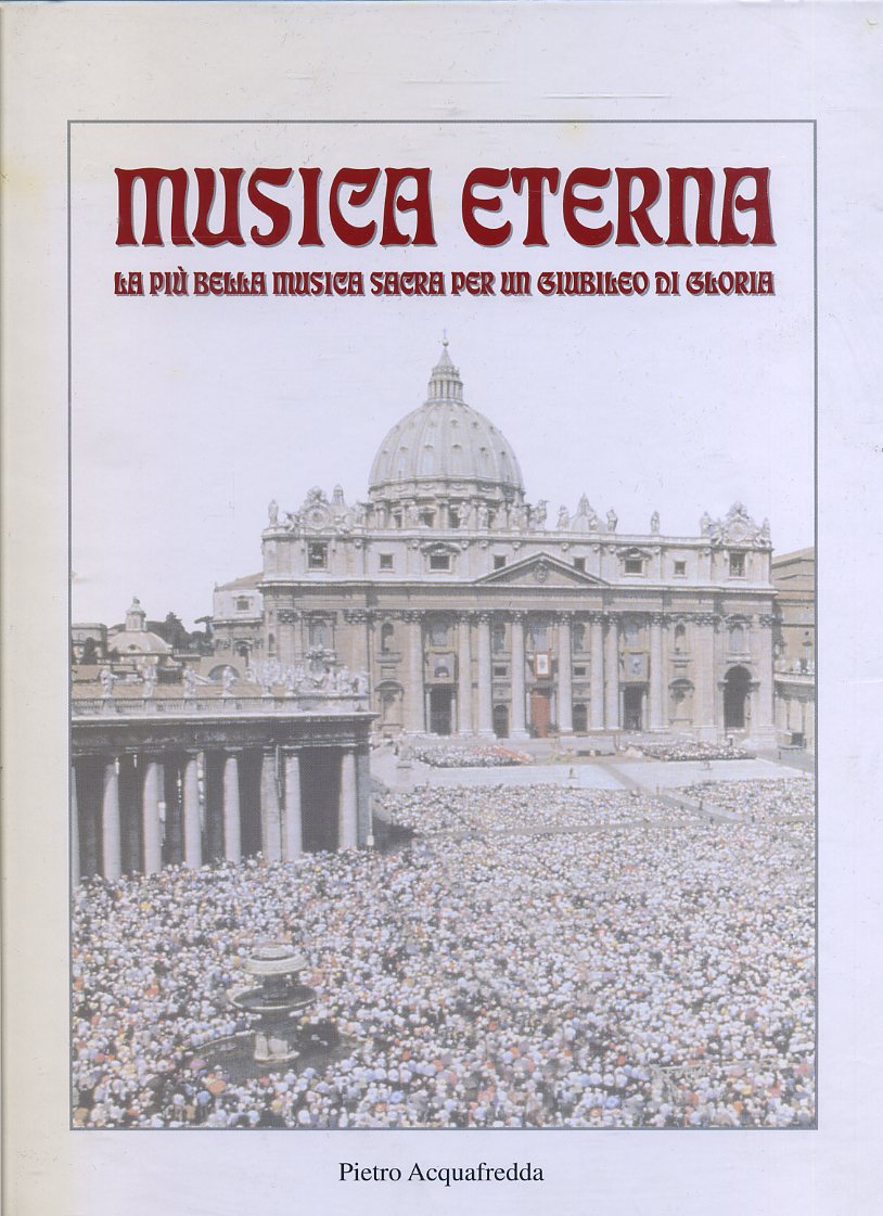 LT- MUSICA ETERNA SACRA GIUBILEO DI GLORIA - ACQUAFREDDA ---- 1999 - C - YDS78