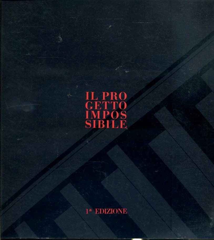 LT- IL PROGETTO IMPOSSIBILE CATALOGO PROGETTI PARMA-- GRAMSCI--- 1989- B- YDS574