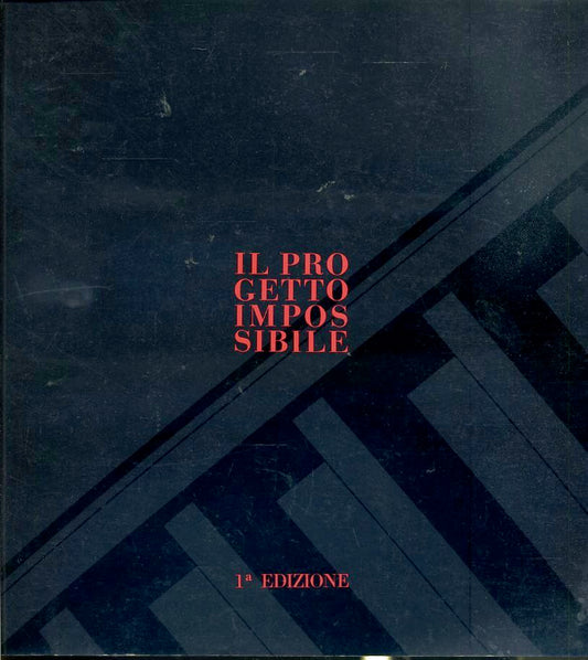 LT- IL PROGETTO IMPOSSIBILE CATALOGO PROGETTI PARMA-- GRAMSCI--- 1989- B- YDS574