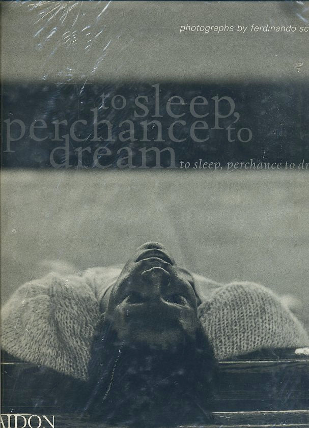 LT- TO SLEEP PERCHANCE TO DREAM - SCIANNA - PHAIDON --- 1998 - CS - YDS579