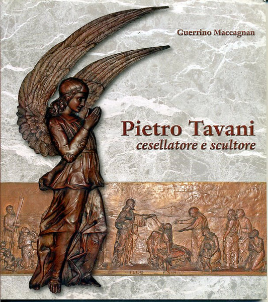 LT- PIETRO TAVANI CESELLATORE E SCULTORE- GUERRINO MACCAGNAN---- 2010- B- YDS580