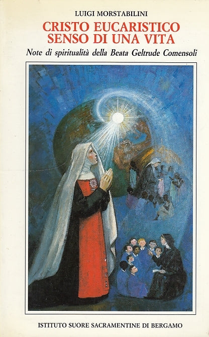 LD- CRISTO EUCARISTICO SENSO DI UNA VITA -- MORCELLIANA --- 1989 - B - ZDS446