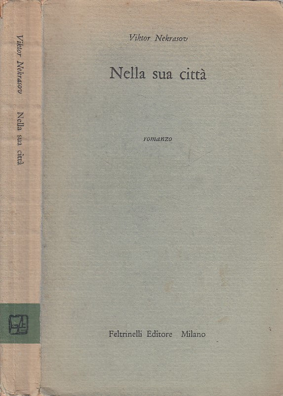 LN- NELLA SUA CITTA' - NEKRASOV - FELTRINELLI -- 1a ED. - 1955 - B - ZDS482