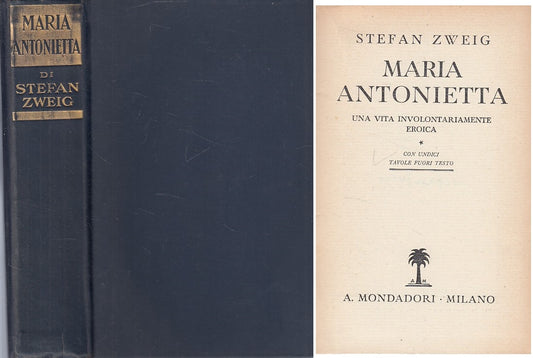 LS- MARIA ANTONIETTA - STEFAN ZWEIG - MONDADORI --- 1937 - C - ZDS482
