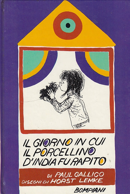 LN- GIORNO IN CUI PORCELLINO D'INDIA FU RAPITO -- BOMPIANI --- 1971 - C - ZDS611