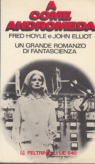 LN- A COME ANDROMEDA - HOYLE ELLIOT - FELTRINELLI --- 1971 - B - ZDS482