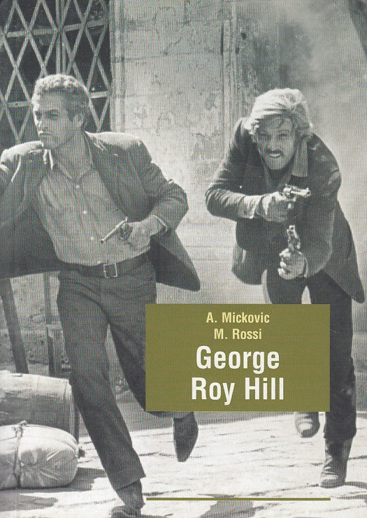 LN- GEORGE ROY HILL - MICKOVIC ROSSI - FANUCCI -- 1a ED. - 2006 - B - ZDS397