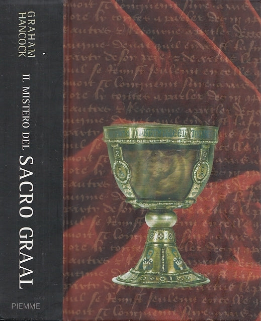 LS- IL MISTERO DEL SANTO GRAAL - GRAHAM HANCOCK - PIEMME --- 2005 - C - ZDS427