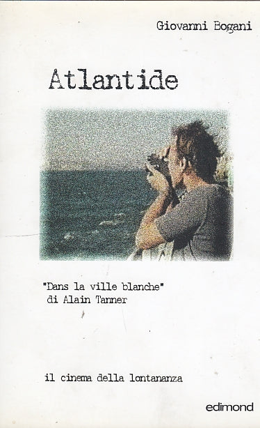 LN- ATLANTIDE - GIOVANNI BOGANI - EDIMOND -- 1a ED. - 2002 - BS - ZDS170