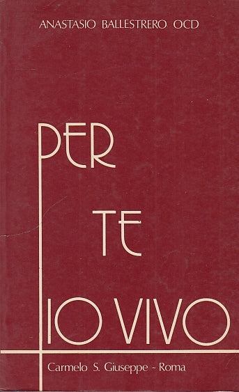 LD- PER TE IO VIVO - BALLESTRERO - CARMELO S. GIUSEPPE ROMA--- 1976 - B - YDS567
