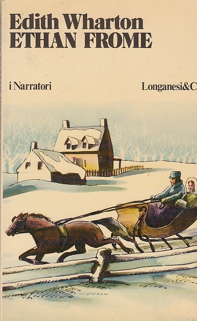 LN- ETHAN FROME - EDITH WHARTON - LONGANESI - NARRATORI -- 1979 - B - YDS569