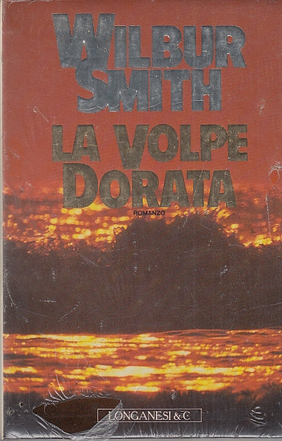 LN- LA VOLPE DORATA SIGILLATO - WILBUR SMITH - LONGANESI --- 1990 - CS - YDS569