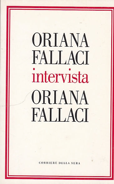 LS- ORIANA FALLACI INTERVISTA - FALLACI - CORRIERE --- 2004 - B - YDS570