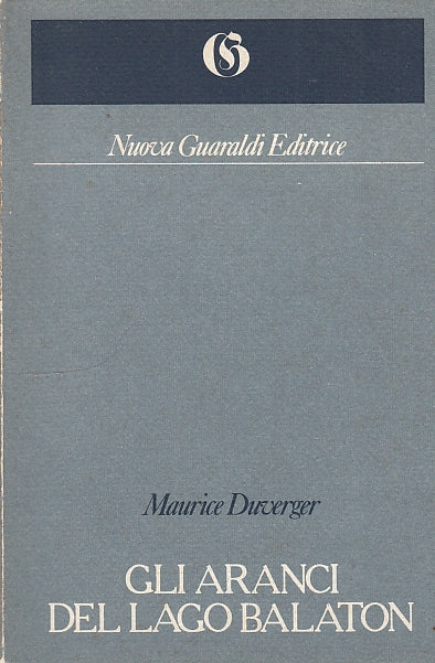 LN- GLI ARANCI DEL LAGO BALATON - DUVERGER- NUOVA GUARALDI --- 1984 - B - YDS570