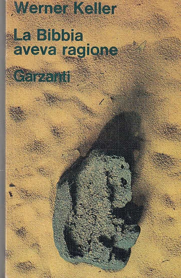 LS- LA BIBBIA AVEVA RAGIONE - KELLER- GARZANTI- SCUOLE MEDIE-- 1963 - B - YDS583