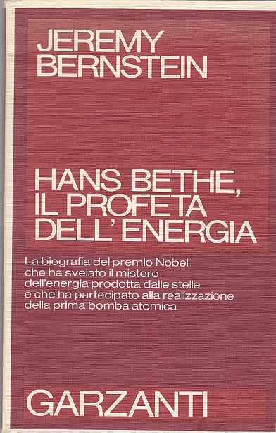 LN- HANS BETHE PROFETA DELL'ENERGIA - BERNSTEIN - GARZANTI --- 1983 - B - YDS583