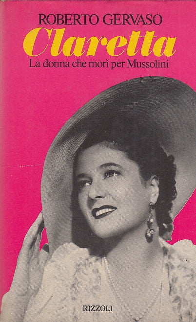 LN2- CLARETTA DONNA CHE MORI' PER MUSSOLINI- GERVASO- RIZZOLI--- 1982- CS- JXS18