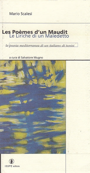 LN- LE LIRICHE DI UN MALEDETTO POESIA - SCALESI - ISSPE --- 1997 - B - YDS584