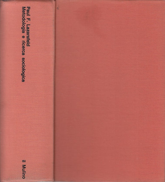LS- METODOLOGIA E RICERCA SOCIOLOGICA- LAZARSFELD - MULINO --- 1967 - C - YDS581