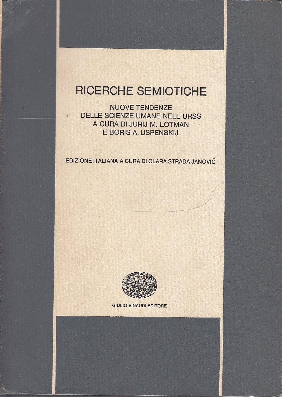 LS- RICERCHE SEMIOTICHE -- EINAUDI - BIBLIOTECA SCIENTIFICA -- 1973 - B - YDS581