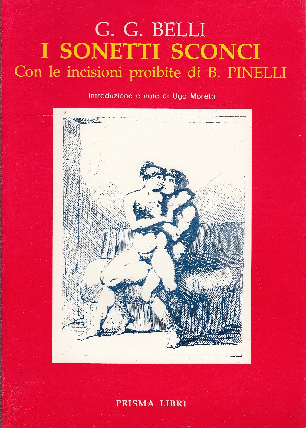 LN- SONETTI SCONCI CON INCISIONI PROIBITE PINELLI-- PRISMA --- 1991 - B - YDS581