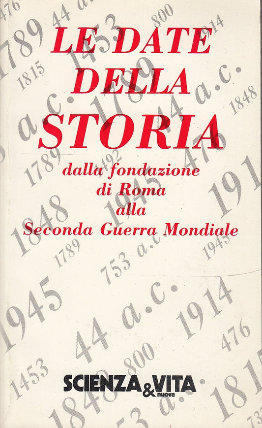 LS- DATE STORIA FONDAZIONE ROMA A GUERRA -- SCIENZA & VITA --- 1987 - B - YDS582