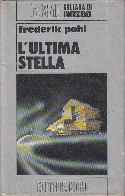 L'ULTIMA STELLA - FREDERIK POHL - NORD - COSMO FANTASCIENZA -- 1978- CS- YFS