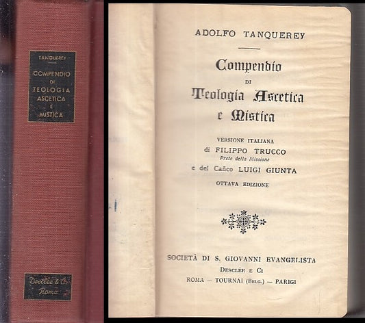 LD- COMPENDIO DI TEOLOGIA ASCETICA E MISTICA - TANQUEREY ---- 1954 - B - YDS589