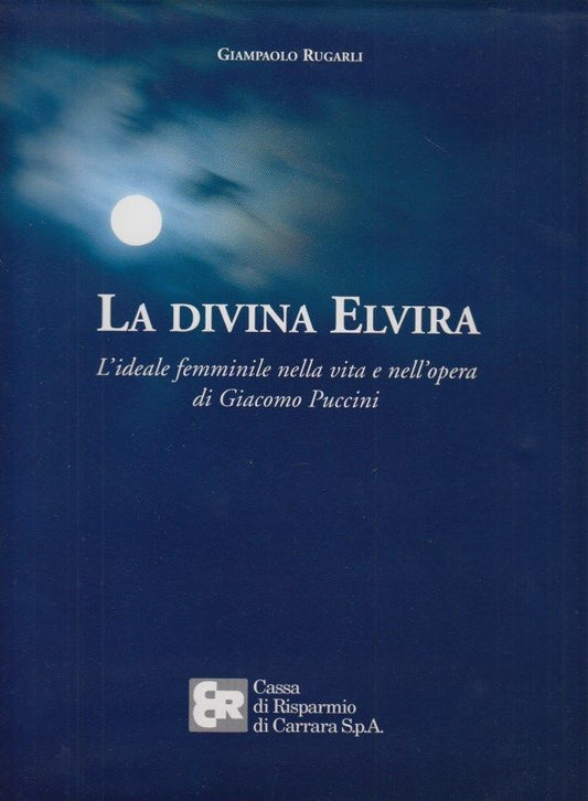 LT- LA DIVINA ELVIRA IDEALE FEMMINILE OPERA PUCCINI- RUGARLI---- 1998- CS-ZDS319