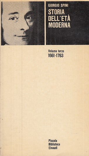 LS- STORIA DELL'ETA' MODERNA VOL.3 1661/1763 - SPINI - EINAUDI--- 1965- B- XDS26