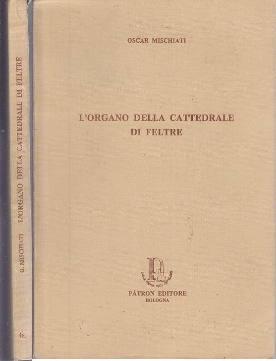 LZ- L'ORGANO DELLA CATTEDRALE DI FELTRE - MISCHIATI - PATRON --- 1981 - B- XFS26