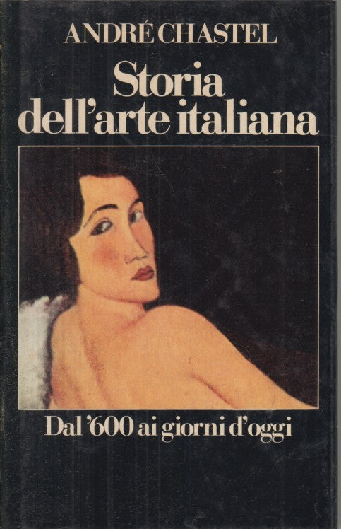 LS- STORIA DELL'ARTE ITALIANA VOL.II DAL '600 - CHASTEL- CDE--- 1984- CS- YFS598