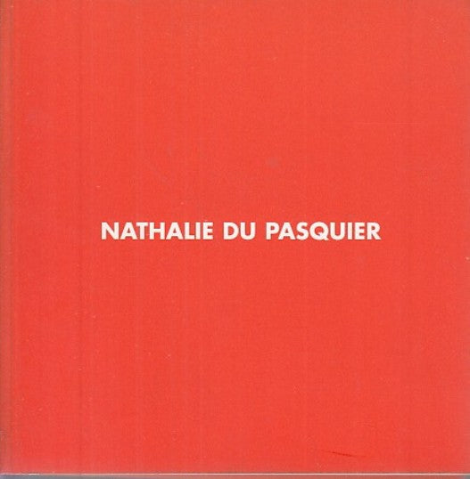 LT- CATALOGO NATHALIE DU PASQUIER RITRATTI DI OGGETTI -- ARTE--- 2000- B- XFS27
