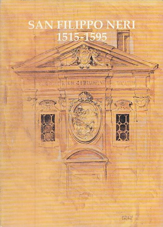 LT- CATALOGO OPERE SAN FILIPPO NERI 1515/1595 -- IL POLITTICO --- 1996- B- XFS27